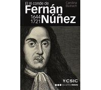 III CONDE DE FERNÁN NÚÑEZ (1644-1721), EL: Vida y memoria de un hombre práctico: 39 (Memorias y biografías)
