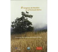 III Congreso del Neolítico en la Península Ibérica (Difunde)