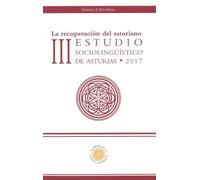III ESTUDIO SOCIOLLINGUISTICO DE ASTURIAS 2017 (ESTAYA SOCIOLLINGUISTICA)