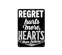 IINKUEYK Deep Quote Sign Regret Hurts More Hearts Vintage Tin Sign for Home Bar Man Cave Wall Decor Emotional Inspirational Retro (8 X 12 inch)