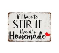 IINKUEYK If I Have To Stir It Then Its Homemade Sign Funny Vintage Metal Tin Sign For Kitchen Dining Room Pantry Wall Decor 8 X 12 inch