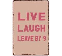 IINKUEYK Witty Workplace Sign Live Laugh Leave By 9 Vintage Aluminum Metal Art for Office Home Bar Decor (8 X 12 in)