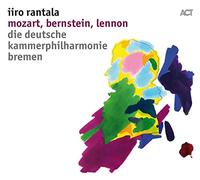 Iiro Rantala - Mozart, Bernstein, Lennon