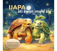 Ijapa and the Fireflies (Yoruba-English Edition): A Gentle Bedtime Story for Children About Patience, Calm, and Rest in Yoruba and English (Ijapa & Yanibo Adventures)