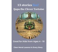 Ijapa the Clever Tortoise:: African Bedtime Stories for Kids (Ages 4-10) | Moral Folktales About Wisdom, Honesty & Kindness