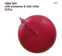 Ijer, Vijay - Tirtha