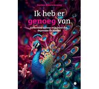 Ik heb er genoeg van: Gedachtes tijdens mijn burn-out, depressie en herstel
