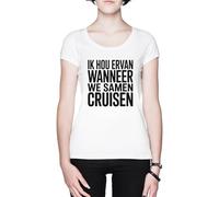 Ik HOU Ervan Wanneer We Samen Cruisen Blanca Mujer Camiseta White Women's T-Shirt tee