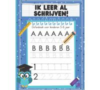 Ik Leer Al Schrijven!: Oefenboek voor Kinderen van 5-6 Jaar.