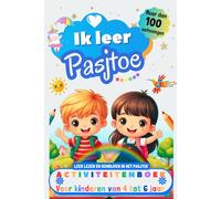 Ik leer Pasjtoe : activiteitenboek voor kinderen van 4-5-6 jaar: Meer dan 100 oefeningen, leer lezen en schrijven in het Pasjtoe