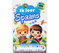 Ik leer Spaans - activiteitenboek voor kinderen van 4-5-6 jaar: Meer dan 100 oefeningen - leer lezen en schrijven in het Spaans