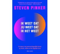 Ik weet dat jij weet dat ik het weet: De impact van gemeenschappelijke kennis op macht, relaties en het dagelijkse leven