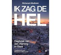 Ik zag de hel: dagboek van een Vlaming in Gaza