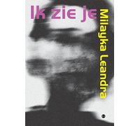 Ik zie je: Over eenzaamheid, verlangen, gemis en de hunkering om gezien te worden