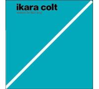 Ikara Colt - Wanna Be That Way
