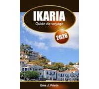 Ikaria Guide de voyage 2026: Explorez l'île grecque de la mer Égée, les plages, la culture locale, la nourriture et l'aventure