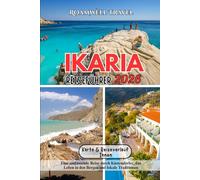 IKARIA REISEFÜHRER 2026: Eine umfassende Reise durch Küstendörfer, das Leben in den Bergen und lokale Traditionen