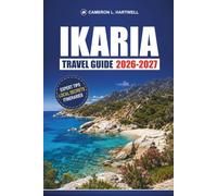 Ikaria Travel Guide 2026-2027: Beaches, Hiking Trails, Hot Springs, Local Dining, and Itineraries for the Blue Zone Island