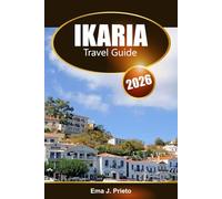 Ikaria Travel Guide 2026: Explore Greece’s Aegean Island, Beaches, Local Culture, Food and Adventure