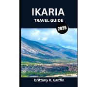 IKARIA TRAVEL GUIDE 2026: Where Time Rests, and Life Lasts Longer