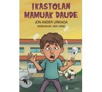 Ikastolan mamuak daude