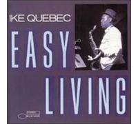Ike Quebec - Easy Living
