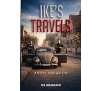 Ike’s Travels: An Eye for an Eye (Ike's Travels Series)