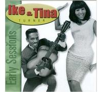 Ike & Tina Turner - Early Sessions