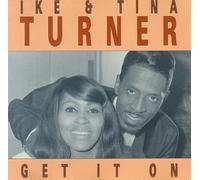 Ike & Tina Turner - Get It On