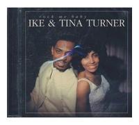 Ike & Tina Turner - Rock me baby