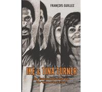 Ike & Tina Turner: The “Father of Rock’n’Roll” and the “Queen of Rock’n’Roll”