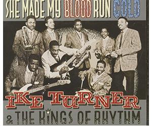 Ike Turner & the Kings O - She Made My Blood Run Cold