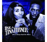 Ike Turner & Tina - We've Always Had the Blue