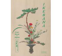 Ikebana: L'art floral au Japon. Avec 2 estampes offertes tirées à part