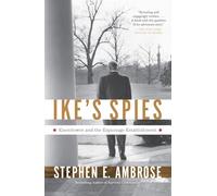 Ike's Spies: Eisenhower and the Espionage Establishment