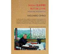 IKIGAI BUT DE LA VIE | Yasuhiro Ohno
