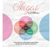 Ikigai: Hoe Je Stap Voor Stap Geluk En Gezondheid Bereikt Met De Japan
