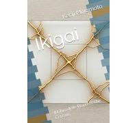 Ikigai: Il Libro delle Risposte che Cercavi
