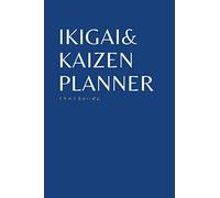 IKIGAI & KAIZEN Planner: 6 inch x 9 inch Journal Notebook Self Improving Diary 120 pages