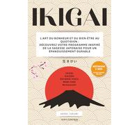 IKIGAI: L’Art du Bonheur et du Bien-Être au Quotidien : Trouvez votre raison d'être avec la méthode des 5 minutes et le Carnet Ikigai inclus pour vivre avec sens et sérénité