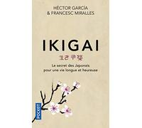 Ikigai: Le secret des japonais pour une vie longue et heureuse
