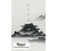 Ikigai Lined Journal Notebook: 6"x9", 120 Pages, College Ruled, Perfect for Men & Women, Ideal for Notetaking, Journaling, and Everyday Use