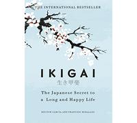 Ikigai: The Japanese Secret to a Long and Happy Life [Idioma Inglés]