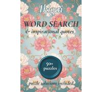 Ikigai Word Search Puzzle Book: Ikigai Wordsearch puzzles to focus and concentrate | 50+ Word Search Puzzles for Adults with Ikigai Inspirational ... included (Ikigai Puzzle Book Collection)