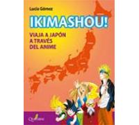 Ikimashou! Viaja A Japon A Traves Del Anime