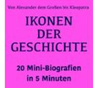 Ikonen Der Geschichte: 20 Mini-biografien In 5 Minuten (audiolibro)