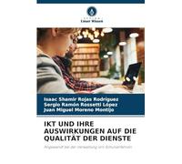 IKT UND IHRE AUSWIRKUNGEN AUF DIE QUALITÄT DER DIENSTE: Angewandt bei der Verwaltung von Schulverfahren