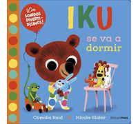 Iku se va a dormir. Libro con sonidos: ¡Con sonidos divertidísimos! (Libros con sonido)