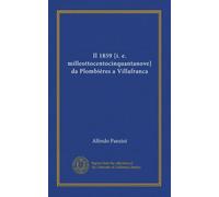 Il 1859 [i. e. milleottocentocinquantanove] da Plombières a Villafranca