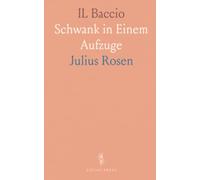 IL Baccio: Schwank in Einem Aufzuge